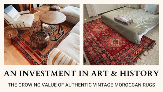 An Investment in Art & History: The Growing Value of Authentic Vintage Moroccan Rugs