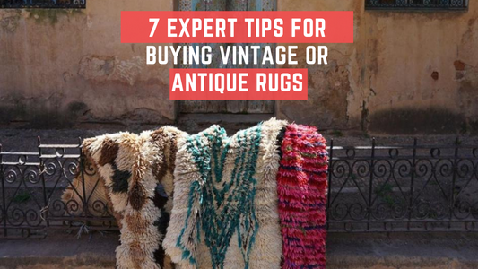 7 Expert Tips for Buying Vintage or Antique Rugs