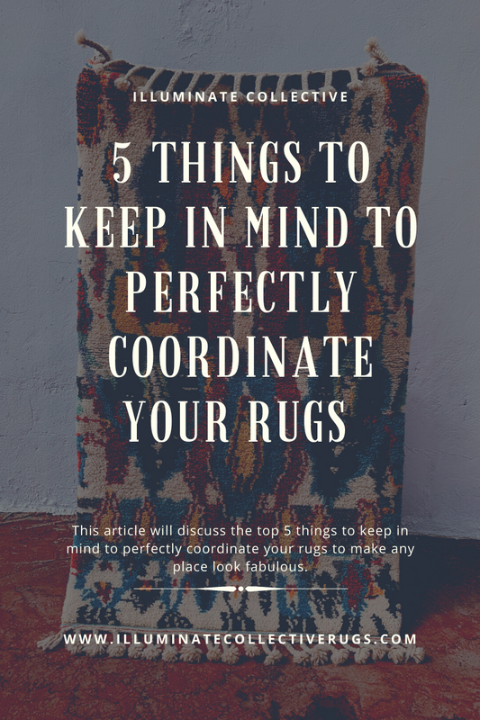 5 Things to Keep in Mind to Perfectly Coordinate Your Rugs