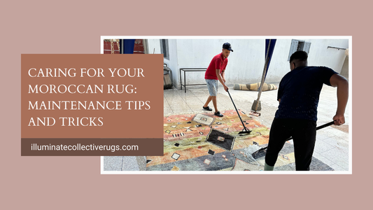 Caring for Your Moroccan Rug: Maintenance Tips and Tricks
