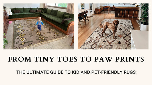 From Tiny Toes to Paw Prints: The Ultimate Guide to Kid and Pet-Friendly Rugs