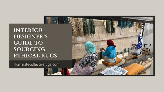 Interior Designer's Guide to Sourcing Ethical Rugs
