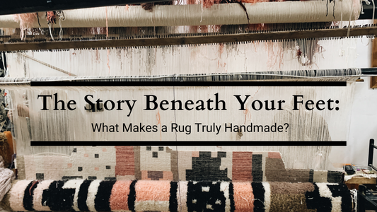 The Story Beneath Your Feet: What Makes a Rug Truly Handmade?