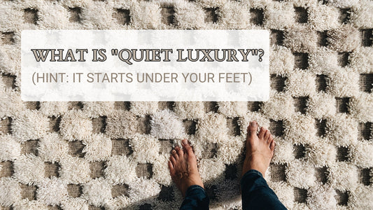 What is "Quiet Luxury"? (Hint: It Starts Under Your Feet)