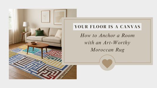 Your Floor is a Canvas: How to Anchor a Room with an Art-Worthy Moroccan Rug